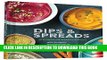 [PDF] Dips   Spreads: 46 Gorgeous and Good-for-You Recipes Popular Online