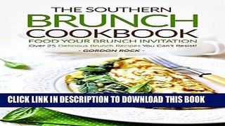 [PDF] The Southern Brunch Cookbook - Food Your Brunch Invitation: Over 25 Delicious Brunch Recipes