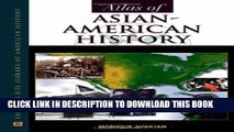 [PDF] Atlas of Asian-American History (Facts on File Library of American History) Exclusive Online