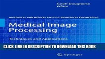 [PDF] Medical Image Processing: Techniques and Applications (Biological and Medical Physics,