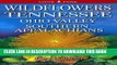 [PDF] Wildflowers of Tennessee, the Ohio Valley and the Southern Appalachians Popular Collection