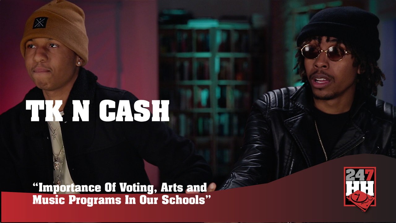 TK-N-Cash - Importance Of Voting, Arts and Music Programs In Our Schools (247HH Exclusive) (247HH Exclusive)