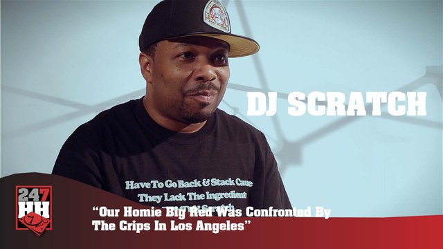 DJ Scratch - Our Homie Big Red Was Confronted By The Crips In Los Angeles (247HH Wild Tour Stories) (247HH Wild Tour Stories)