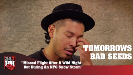 Tải video: Tomorrows Bad Seeds - Missed Flight After A Wild Night Out During NY Storm (247HH Wild Tour Stories) (247HH Wild Tour Stories)