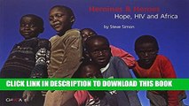 [PDF] Heroines   Heroes: Hope, HIV and Africa Full Online