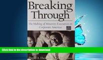 DOWNLOAD Breaking Through: The Making of Minority Executives in Corporate America FREE BOOK ONLINE