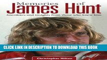 [PDF] Memories of James Hunt: Anecdotes and insights from those who knew him Full Colection