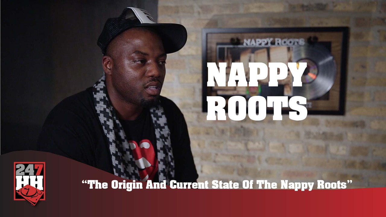 Nappy Roots - The Origin & Current State Of The Nappy Roots (247HH Exclusive) (247HH Exclusive)
