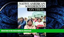 READ THE NEW BOOK Native American Sovereignty on Trial: A Handbook with Cases, Laws, and Documents