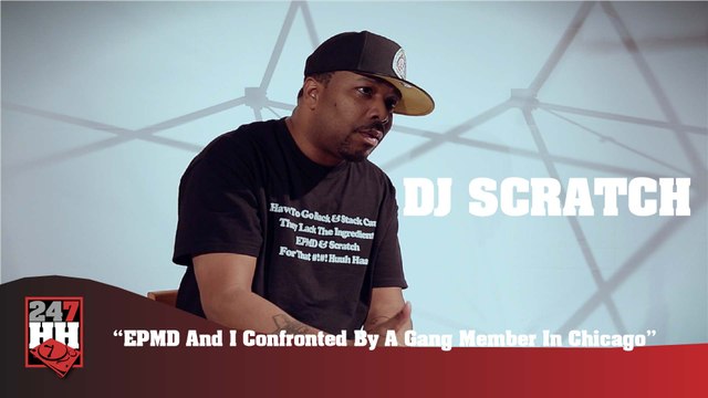 DJ Scratch - EPMD And I Confronted By A Gang Member In Chicago (247HH Wild Tour Stories) (247HH Wild Tour Stories)