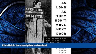 FAVORIT BOOK As Long As They Don t Move Next Door: Segregation and Racial Conflict in American