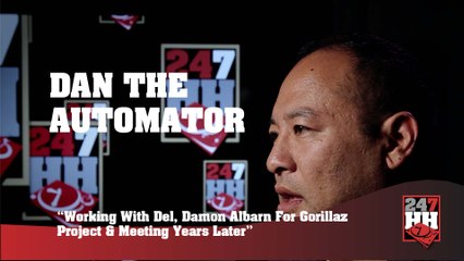 Video herunterladen: Dan The Automator - Working With Del, Damon Albarn For Gorillaz Project & Meeting Years Later (247HH Exclusive) (247HH Exclusive)