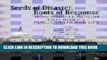 [PDF] Seeds of Disaster, Roots of Response: How Private Action Can Reduce Public Vulnerability