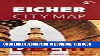 [New] Eicher City Map : Delhi Exclusive Full Ebook