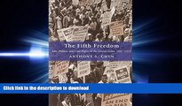 FAVORIT BOOK The Fifth Freedom: Jobs, Politics, and Civil Rights in the United States, 1941-1972