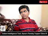 Indian Intelligence Test: Apoorv Pandey Topper Class XI