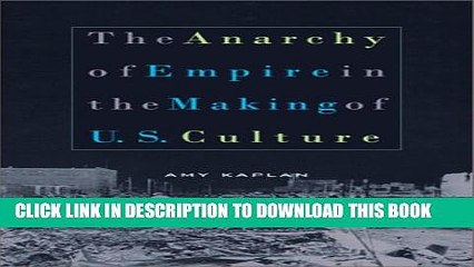 [PDF] The Anarchy of Empire in the Making of U.S. Culture (Convergences) Full Online