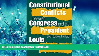 READ THE NEW BOOK Constitutional Conflicts between Congress and the President READ EBOOK