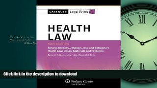 FAVORIT BOOK Casenote Legal Briefs: Health Law, Keyed to Furrow, Greaney, Johnson, Jost, and