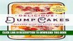 [PDF] Delicious Dump Cakes: 50 Super Simple Desserts to Make in 15 Minutes or Less Full Online