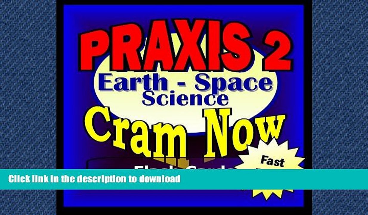 READ BOOK  PRAXIS II Prep Test EARTH SCIENCE Flash Cards--CRAM NOW!--PRAXIS Exam Review Book