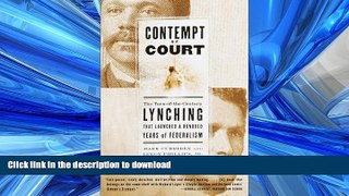 DOWNLOAD Contempt of Court: The Turn-of-the-Century Lynching That Launched a Hundred Years of