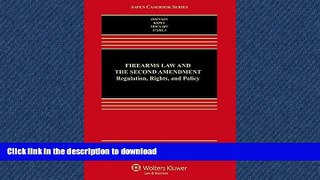 FAVORIT BOOK Firearms Law   the Second Amendment; Regulation, Rights, and Policy (Aspen Casebooks)
