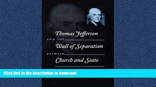 EBOOK ONLINE Thomas Jefferson and the Wall of Separation Between Church and State (Critical