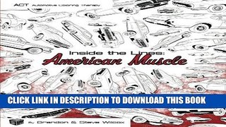 [PDF] Inside the Lines: American Muscle: Adult Automotive Coloring Therapy (Volume 1) Popular Online
