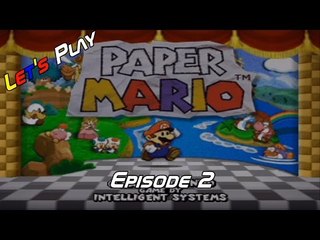 Let's Play Paper Mario - Episode 2 - With Bryan and Alex