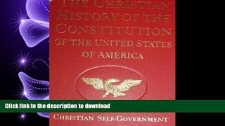 FAVORIT BOOK The Christian History of the Constitution of the United States of America: American
