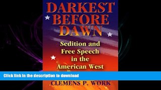 READ ONLINE Darkest Before Dawn: Sedition and Free Speech in the American West READ NOW PDF ONLINE