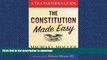 READ THE NEW BOOK The Constitution Made Easy: A Tea Partier s Guide READ PDF FILE ONLINE