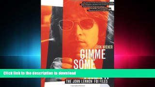 DOWNLOAD Gimme Some Truth: The John Lennon FBI Files READ NOW PDF ONLINE