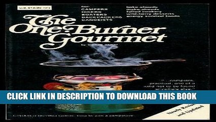 [PDF] The One Burner Gourmet for Campers, Hikers, Boaters, Backpackers, Canoeists Full Collection