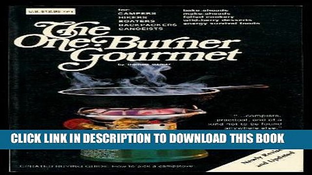 [PDF] The One Burner Gourmet for Campers, Hikers, Boaters, Backpackers, Canoeists Full Collection