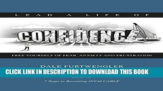 [New] Lead a life of CONFIDENCE: Free yourself of fear, anxiety and frustration Exclusive Online