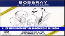 [New] Bob   Ray: A Night Of Two Stars (Two Compact Discs--2 Hours) Exclusive Full Ebook