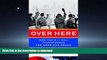 READ THE NEW BOOK Over Here: How the G.I. Bill Transformed the American Dream READ EBOOK