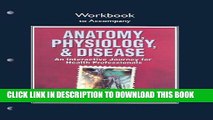 [PDF] Workbook for Anatomy, Physiology, and Disease: An Interactive Journey for Health