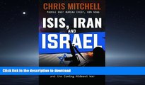 PDF ONLINE ISIS, Iran and Israel: What You Need to Know about the Current Mideast Crisis and the