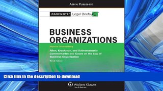 DOWNLOAD Business Organizations: Allen Kraakman Subramanian 3e (Casenote Legal Briefs) READ NOW