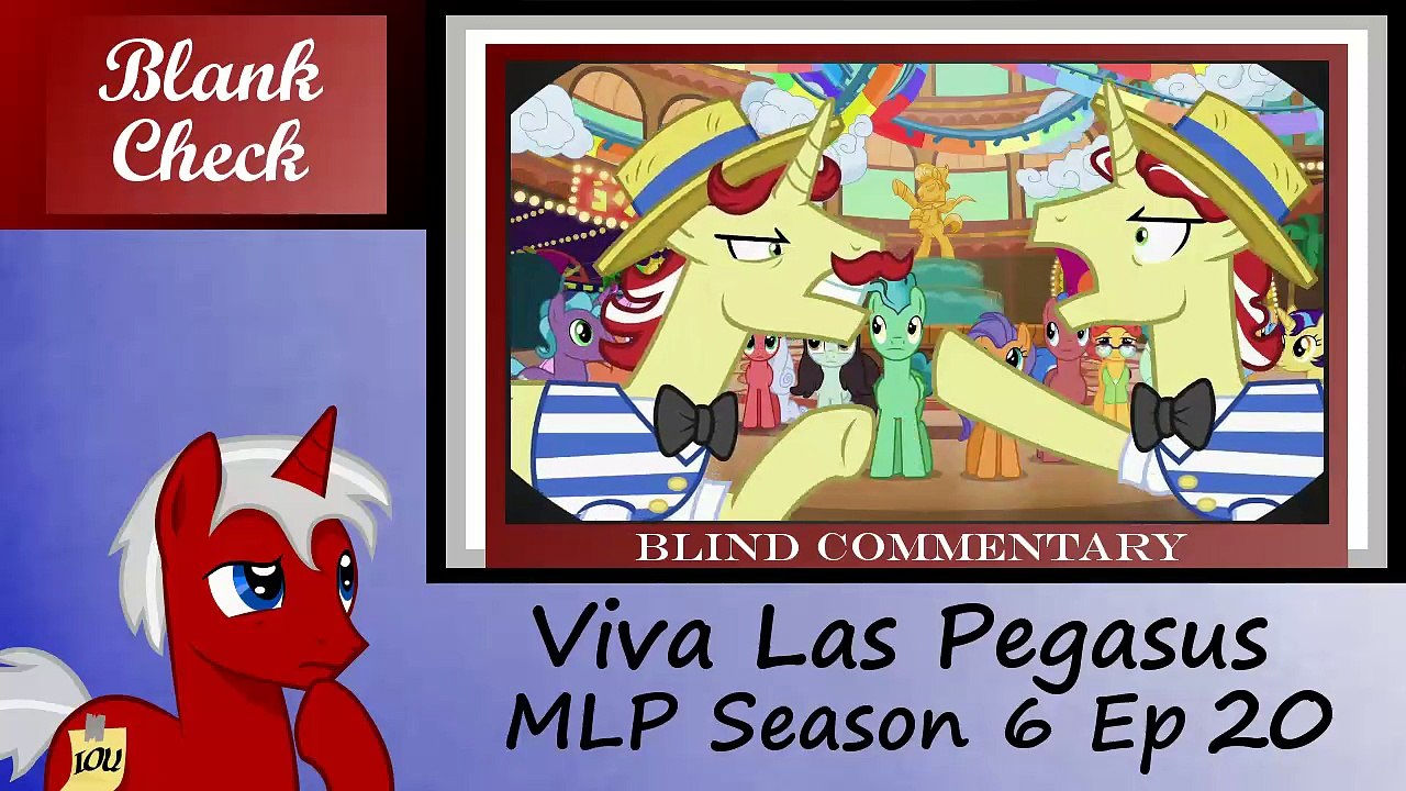 [Blind Commentary] Viva Las Pegasus (S6E20)