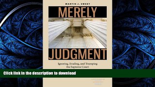 READ THE NEW BOOK Merely Judgment: Ignoring, Evading, and Trumping the Supreme Court
