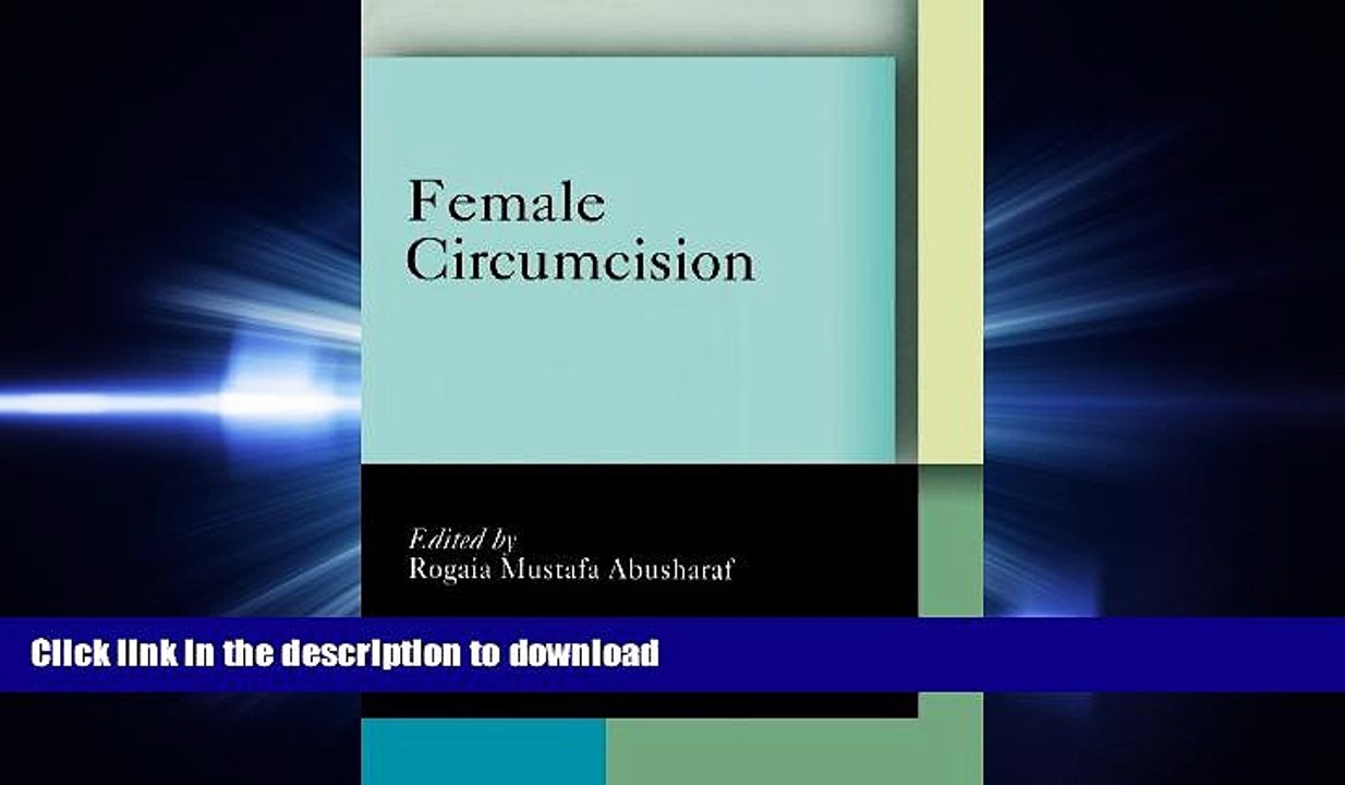 DOWNLOAD Female Circumcision: Multicultural Perspectives (Pennsylvania Studies in Human Rights)