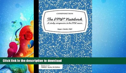 FAVORITE BOOK  The PMP Notebook: The study companion to help you remember and pass the PMP exam