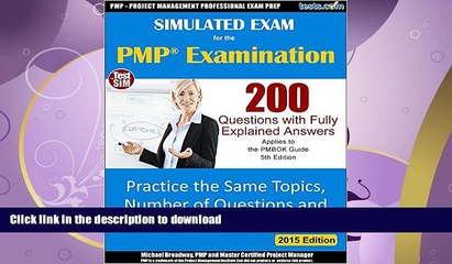 FAVORITE BOOK  Simulated Practice Exam for the PMPÂ® Examination: 200 Questions with Fully