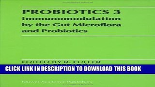 [PDF] Probiotics 3: Immunomodulation by the Gut Microflora and Probiotics (v. 3) Popular Colection