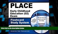 Big Deals  PLACE Early Childhood Education (02) Exam Flashcard Study System: PLACE Test Practice