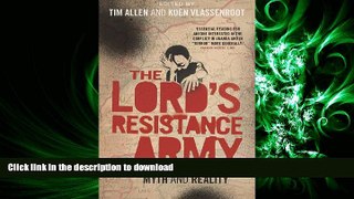 READ ONLINE The Lord s Resistance Army: Myth and Reality READ PDF BOOKS ONLINE
